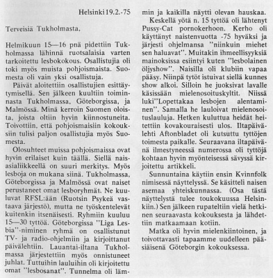 Psyken 96-lehdessä oli vuonna 1975 raportti lesbojen pohjoismaisesta kokouksesta Tukholmassa. Tämä on ilmeisesti eri kokous kuin se, johon lähti seitsemän lesboa. Tarkentuu klikkaamalla.